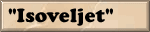 isoveljet painike